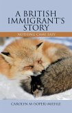 A British Immigrant's Story (eBook, ePUB)