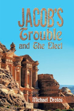 Jacob's Trouble and the Elect (eBook, ePUB) - Drotos, Michael