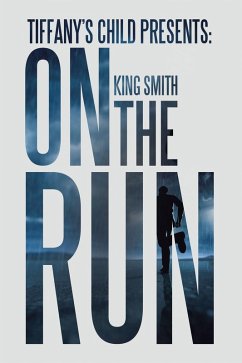 Tiffany's Child Presents: on the Run (eBook, ePUB)