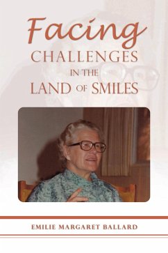 Facing Challenges in the Land of Smiles (eBook, ePUB) - Ballard, Emilie Margaret