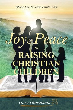 Joy & Peace in Raising Christian Children (eBook, ePUB)