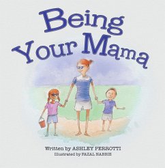Being Your Mama (eBook, ePUB) - Perrotti, Ashley
