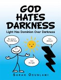 God Hates Darkness (eBook, ePUB)