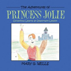 The Adventures of Princess Jolie (eBook, ePUB) - Wells, Mary G.
