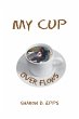 My Cup over Flows (eBook, ePUB) - Bild 1