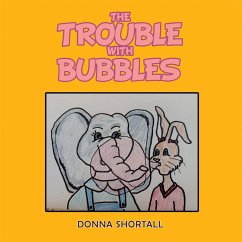 The Trouble with Bubbles (eBook, ePUB) - Shortall, Donna