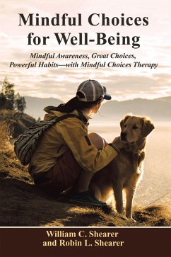 Mindful Choices for Well-Being (eBook, ePUB) - Shearer, William C.; Shearer, Robin L.