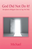 God Did Not Do It! (eBook, ePUB)