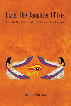 Lizla, the Daughter of Isis (eBook, ePUB) Lizla, the Daughter of Isis (eBook, ePUB)