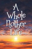 A Whole Nother Life (eBook, ePUB)