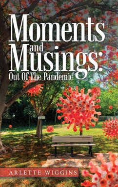 Moments and Musings: out of the Pandemic (eBook, ePUB) - Wiggins, Arlette