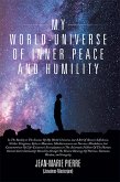 My World-Universe of Inner Peace and Humility (eBook, ePUB)