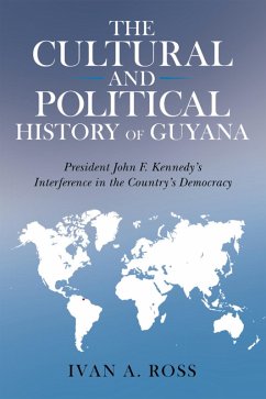 The Cultural and Political History of Guyana (eBook, ePUB) - Ross, Ivan A.