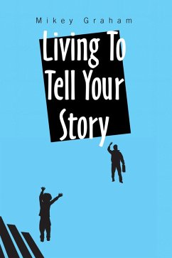 Cover Living to Tell Your Story (eBook, ePUB)