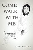 Come Walk with Me (eBook, ePUB)