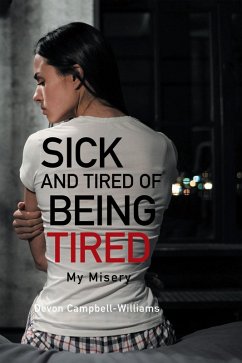 Cover Sick and Tired of Being Tired (eBook, ePUB)