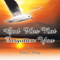 God Has Not Forgotten You (eBook, ePUB) - Mbong, Grace J.