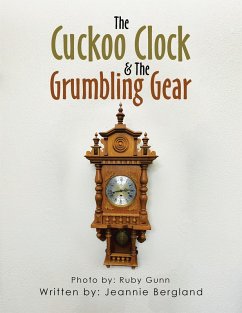 The Cuckoo Clock & The Grumbling Gear (eBook, ePUB) - Bergland, Jeannie