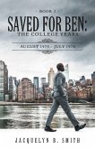 Saved for Ben: the College Years (eBook, ePUB)
