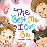 The Best Me I Can Be (eBook, ePUB) The Best Me I Can Be (eBook, ePUB)