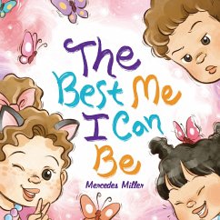 The Best Me I Can Be (eBook, ePUB) - Miller, Mercedes