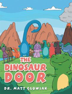 The Dinosaur Door (eBook, ePUB) - Glowiak, Matt