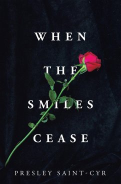 When the Smiles Cease (eBook, ePUB) - Saint-Cyr, Presley