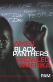 When Black Panthers Prowled Amerika (eBook, ePUB) When Black Panthers Prowled Amerika (eBook, ePUB)