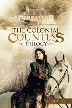 The Colonial Countess Trilogy (eBook, ePUB) - Bell, Robin