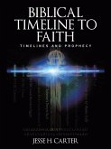 Biblical Timeline to Faith (eBook, ePUB)