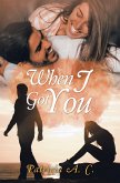 When I Got You (eBook, ePUB)