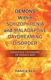 Demons Within Schizophrenia and Maladaptive Daydreaming Disorder (eBook, ePUB)