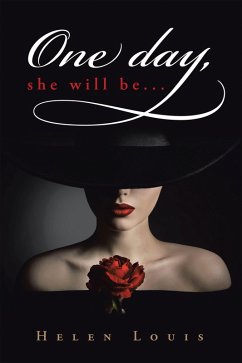 One Day, She Will Be... (eBook, ePUB) - Louis, Helen