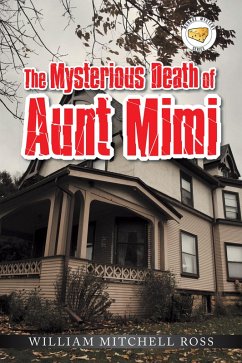 The Mysterious Death of Aunt Mimi (eBook, ePUB) - Ross, William Mitchell