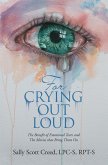 For Crying out Loud (eBook, ePUB) For Crying out Loud (eBook, ePUB)
