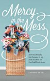 Mercy in the Mess (eBook, ePUB)