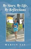 My Story, My Life, My Reflections (eBook, ePUB)