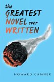 The Greatest Novel Ever Written (eBook, ePUB)