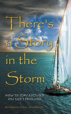 There's a Story in the Storm (eBook, ePUB) - Alvarado, Rotarsha King