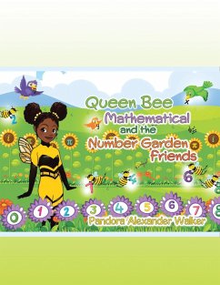 Queen Bee Mathematical and the Number Garden Friends (eBook, ePUB) - Walker, Pandora Alexander