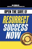 Open the Safe of Resurrect Success Now (eBook, ePUB)