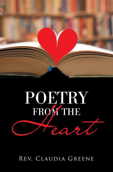 Poetry from the Heart (eBook, ePUB) Poetry from the Heart (eBook, ePUB)