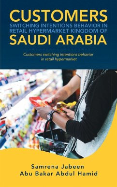 Cover Customers Switching Intentions Behavior in Retail Hypermarket Kingdom of Saudi Arabia (eBook, ePUB)