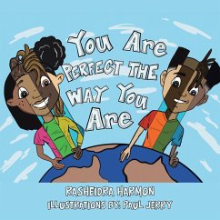 You Are Perfect the Way You Are! (eBook, ePUB) - Harmon, Rasheidra