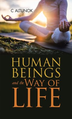 Human Beings and the Way of Life (eBook, ePUB) - Altunok, C.
