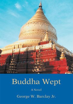 Buddha Wept (eBook, ePUB) - Barclay Jr., George W.