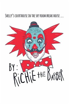 Shelly's Courthouse in the Sky Room Breakhouse (eBook, ePUB) - Richie the Barber