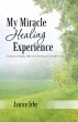 My Miracle Healing Experience (eBook,... - Bild 1