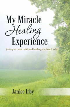 Cover My Miracle Healing Experience (eBook, ePUB)