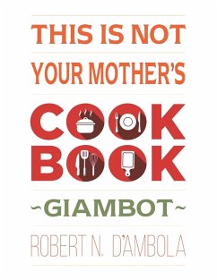 Cover This Is Not Your Mother's Cookbook (eBook, ePUB)